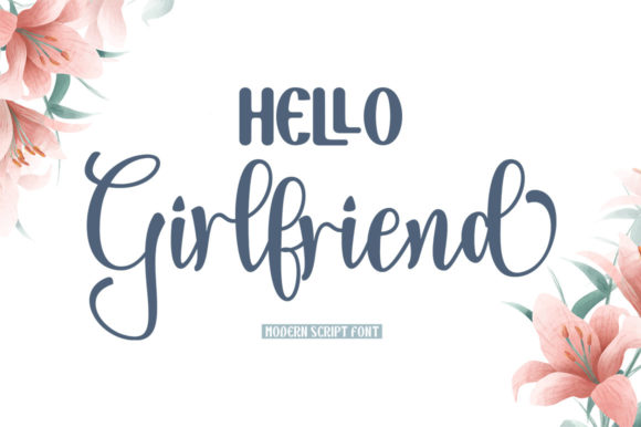 Hello Girlfriend: A Refined Handwritten Font for Digital Branding