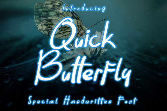 Quick Butterfly: A Friendly Handwritten Font for Digital Design